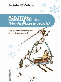 Literaturtipp: Skilifte im Hochschwarzwald