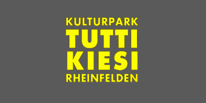 Kulturpark Tutti Kiesi Rheinfelden