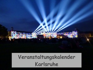 Veranstaltungskalender Karlsruhe Tourismus