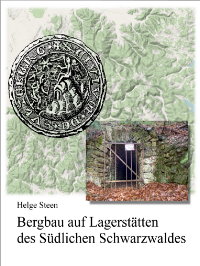 Literaturtipp: Bergbau auf Lagerstätten des Südlichen Schwarzwaldes