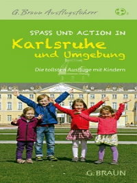 Literaturtipp: Spa und Action in Karlsruhe und Umgebung