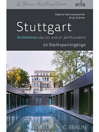 Stuttgart. Architektur des 20 und 21. Jahrhunderts