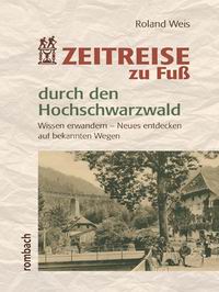 Literaturtipp: Zeitreise zu Fu durch den Hochschwarzwald