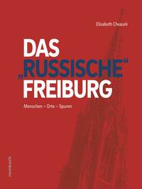Literaturtipp: Das russische Freiburg