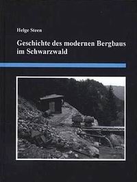 Literaturtipp: Geschichte des modernen Bergbaus im Schwarzwald