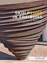 Literaturtipp: SKULPTOUR IN FREIBURG