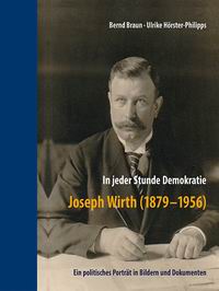 Literaturtipp: In jeder Stunde Demokratie - Joseph Wirth (18791956)