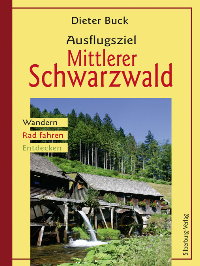 Literaturtipp: Ausflugsziel Mittlerer Schwarzwald