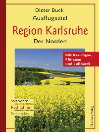 Literaturtipp: Ausflugsziel Region Karlsruhe. Der Norden
