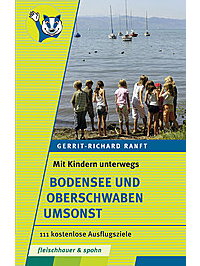 Literaturtipp: Mit Kindern unterwegs – Bodensee und Oberschwaben umsonst