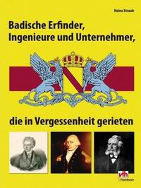 Literaturtipp: Badische Erfinder, Ingenieure und Unternehmer