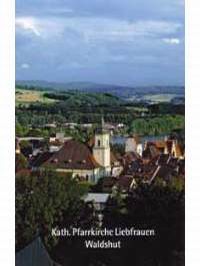 Waldshut, Kath. Pfarrkirche Liebfrauen » Waldshut, Kath. Pfarrkirche Liebfrauen