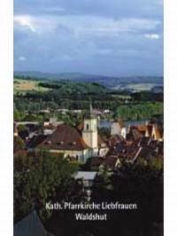 Waldshut, Kath. Pfarrkirche Liebfrauen