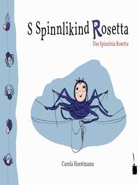 Literaturtipp: S Spinnlikind Rosetta Das Spinnlein Rosetta
