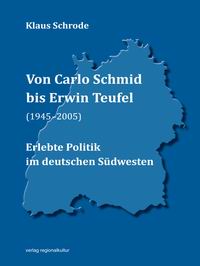Literaturtipp: Von Carlo Schmid bis Erwin Teufel (1945–2005)