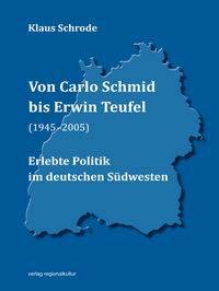 Von Carlo Schmid bis Erwin Teufel (19452005)