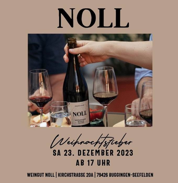 Weihnachtsfieber im Weingut Noll Seefelden 2023 Weihnachtsfieber im Weingut Noll Seefelden 2023